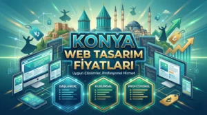 Konya Web Tasarım Fiyatları